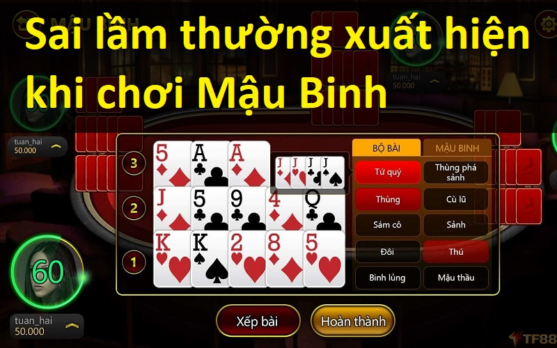 Sai lầm thường xuất hiện khi chơi Mậu Binh